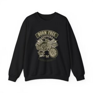 Born Free Choppers Sweatshirt