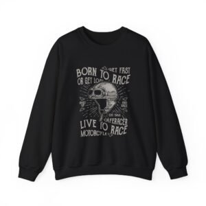 Born To Race Sweatshirt